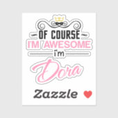Dora natuurlijk ben ik geweldige Naam Sticker (Vel)
