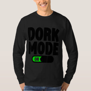 Dork Mode T-shirt