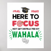 Dorm Room AFSTUDEERDER VIBES FOCUS op Wahala Poster (Voorkant)
