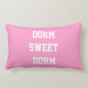 Dorm Sweet Dorm ~ Original Girly Kussen