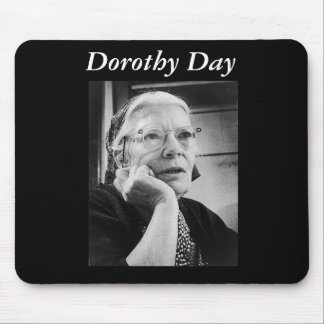 Dorothy Day mousepad Muismat