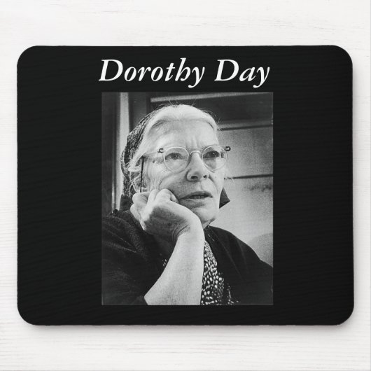 Dorothy Day mousepad Muismat (Voorkant)