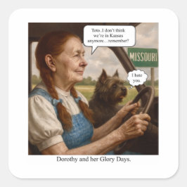 Dorothy en haar gloriedagen vierkante sticker
