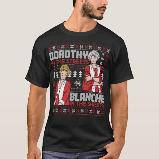 Dorothy in the Streets Blanche in the Sheets T-shirt (Voorkant)