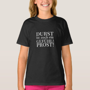 Dorst is ook een gevoel! Cheers! Wit T-shirt