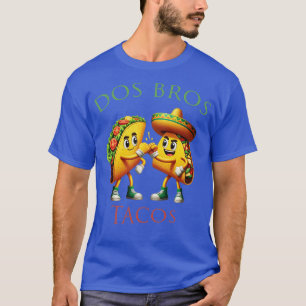DOS BROS TACOS T-SHIRT