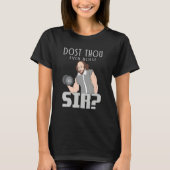Dost Thou Even Hoist Sir Weightlifting Bodybuildin T-shirt (Voorkant)