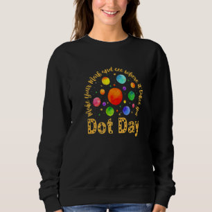 Dot Day Maak Je Merk Zie Waar Het Je Brengt Dot Trui