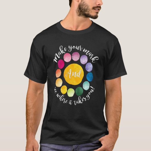 Dot Day maakt je teken en bekijkt waar je naartoe T-shirt (Voorkant)