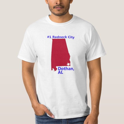 Dothan is de #1 Redneck City in Alabama T-shirt (Voorkant)