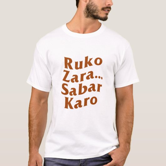 Douane Ruko Zara Sabar Karo Desi Indian Funny T-shirt (Voorkant)