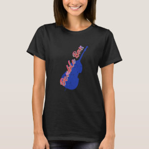 Double Bass Muziekinstrument Muzikant Contrabass P T-shirt