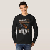 Double Bass Therapy Double Bass Player Contrabassi T-shirt (Voorkant volledig)