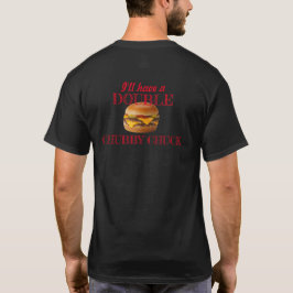 Double Chubby Chuck-shirt T-shirt