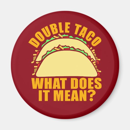 Double Taco Magneet (Voorkant)