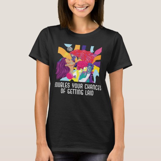 Doubles Your Chances Of Getting Laid Bisexual Prid T-shirt (Voorkant)