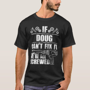 DOUG Gift naam Fix It Grappige Verjaardag geperson T-shirt