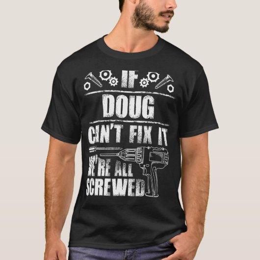 DOUG Gift naam Fix It Grappige Verjaardag geperson T-shirt (Voorkant)