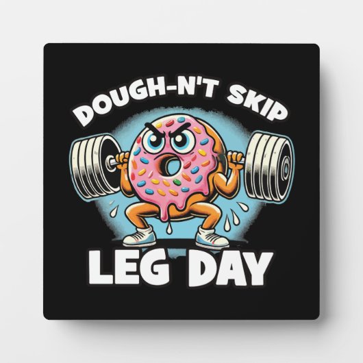 Dough-n't Skip Leg Day - Grappige Schattigee Donut Fotoplaat (Voorkant)