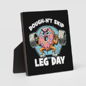 Dough-n't Skip Leg Day - Grappige Schattigee Donut Fotoplaat (Voorkant)