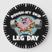 Dough-n't Skip Leg Day - Grappige Schattigee Donut Grote Klok (Voorkant)