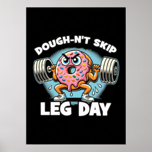 Dough-n't Skip Leg Day - Grappige Schattigee Donut Poster