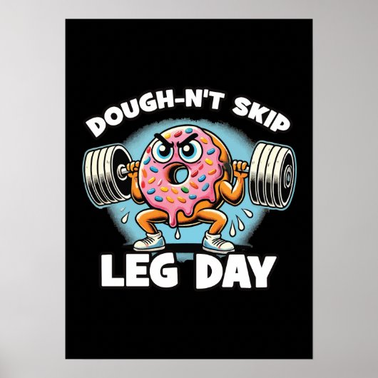 Dough-n't Skip Leg Day - Grappige Schattigee Donut Poster (Voorkant)
