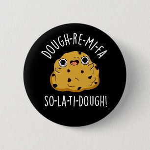 Dough-Re-Mi Funny Music Dough Pun Dark BG Ronde Button 5,7 Cm