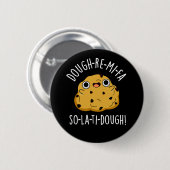 Dough-Re-Mi Funny Music Dough Pun Dark BG Ronde Button 5,7 Cm (Voorkant /achterkant)