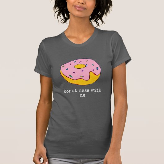 Doughnut grappige slogan schattig eten t-shirt (Voorkant)