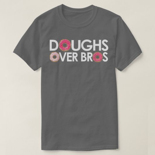 Doughs Over Bros voor Donut Lovers & Pastry Chefs T-shirt (Design voorkant)