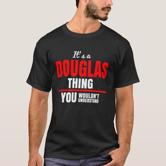 Douglas dat je niet zou begrijpen t-shirt (Voorkant)