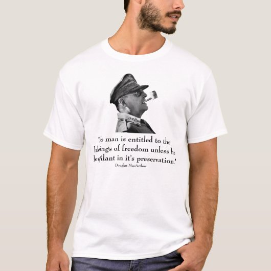 Douglas MacArthur quote en afbeelding T-shirt (Voorkant)