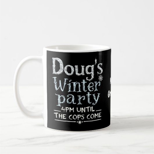 Doug's Winterfeest, 15 februari, 16:00 Grappig Koffiemok (Links)