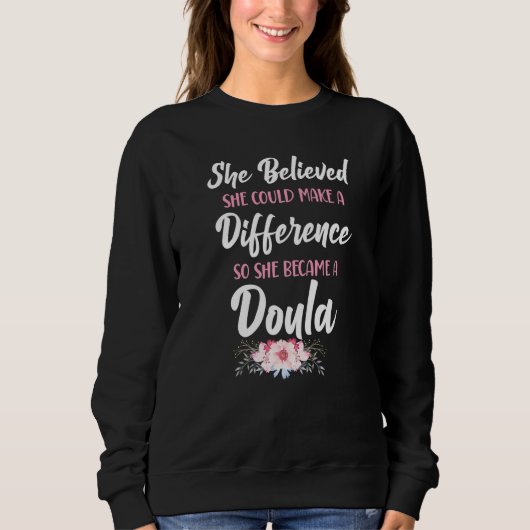 Doula geboorte werker Ze geloofde dat ze een versc Trui (Voorkant)
