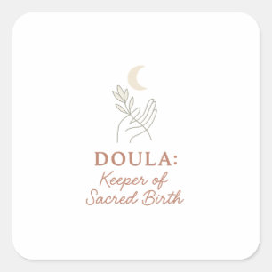 Doula Keeper van de Heilige Geboorte citaat sticke Vierkante Sticker