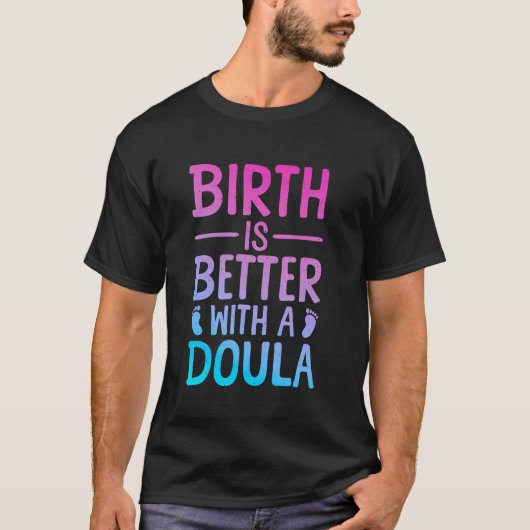 Doula Kunst voor vrouwen Bevalling Ondersteuning B T-shirt (Voorkant)