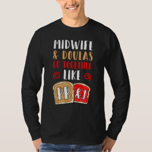 Doula vroedvrouw bevalling coach na de geboorte on t-shirt