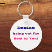 "Doulas haalt het beste uit je!" Button Sleutelhan Sleutelhanger (Voorkant)