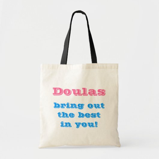 Doulas haalt het beste uit je. tote bag (Voorkant)