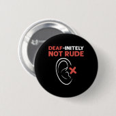 Doven - absoluut niet onbeleefd. ASL Gebarentaal D Ronde Button 5,7 Cm (Voorkant /achterkant)