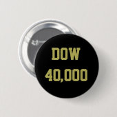 Dow 40000 beurs viering ronde button 5,7 cm (Voorkant /achterkant)