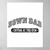 Down Bad Crying At The Gym Funny Workout Poster (Voorkant)
