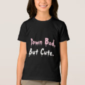 Down Bad, Maar Schattig Tri-Blend Shirt (Voorkant)