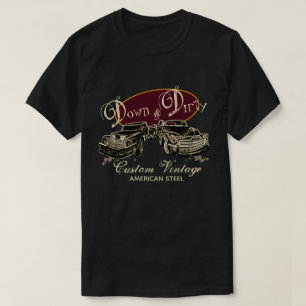 Down & Dirty American Steel T-shirt