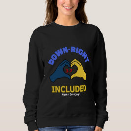 Down-Right Included World Down Syndrome Day Aware Trui