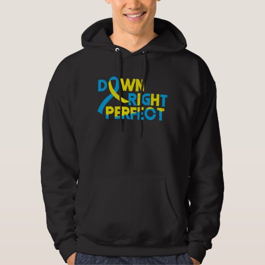 Down Right Perfect Down Syndrome Awareness Special Hoodie (Voorkant)