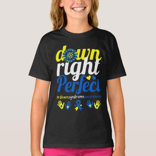 Down Right Perfect Down Syndroom Awareness Maand T-shirt (Voorkant)