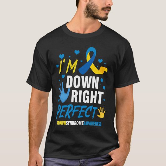 Down Right Perfect World Down Syndrome Awareness D T-shirt (Voorkant)