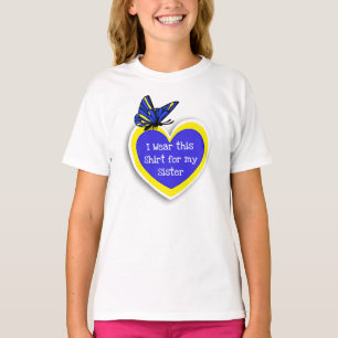 DOWN SYNDROME AWARE Draag dit voor mijn Zuster T-shirt